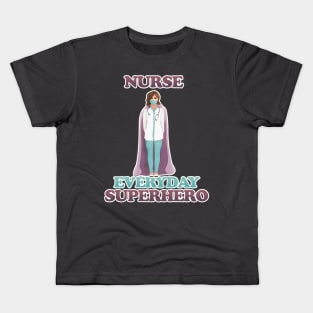 Nurse  - everyday superhero Kids T-Shirt